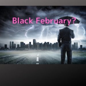 76：「2月はどん底？金もない人もいない、ではどうするか？」